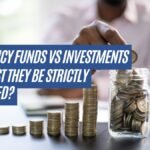 Emergency Funds vs. Investments Why Must They Be Strictly Separated