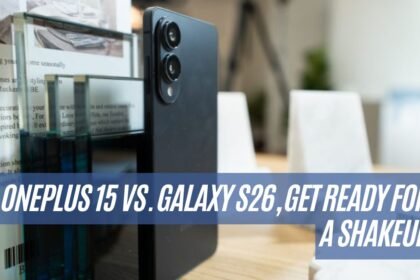 OnePlus 15 vs. Galaxy S26, Get Ready for a Shakeup