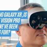 Samsung Galaxy XR, Is This the Vision Pro Killer We've Been Waiting For