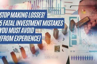 Stop Making Losses! 5 Fatal Investment Mistakes You Must Avoid (From Experience)