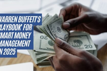 Warren Buffett's Playbook' for Smart Money Management in 2025