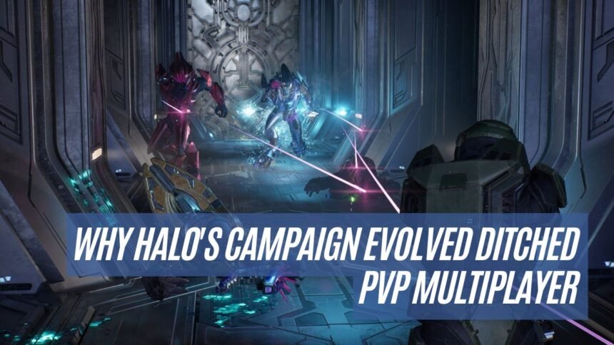 Why Halo's Campaign Evolved Ditched PvP Multiplayer