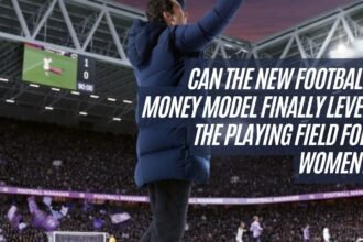 Can the New Football Money Model Finally Level the Playing Field for Women