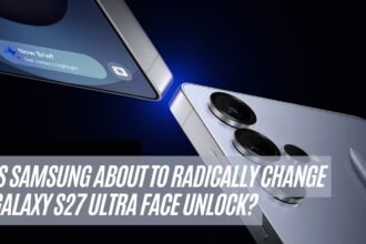 Is Samsung About to Radically Change Galaxy S27 Ultra Face Unlock