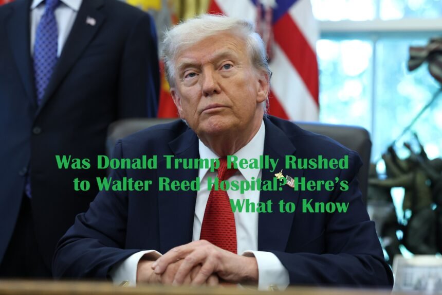 Trump Walter Reed