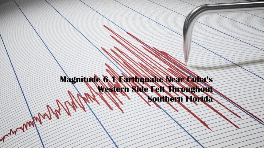 Magnitude 6.1 Earthquake